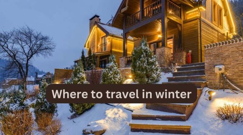 Where to travel in winter